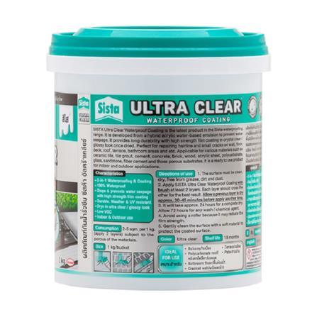 Sista อะคริลิกกันซึม อัลตร้าเคลียร์ ขนาด 1 กก. ULTRA CLEAR Waterproof coating 1 kg. สีใส มันวาว